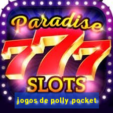 jogos de polly pocket